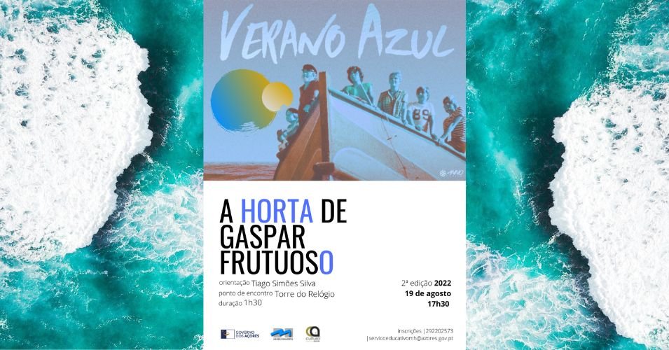 Verão Azul - A Horta de Gaspar Frutuoso, com Tiago Simões Silva