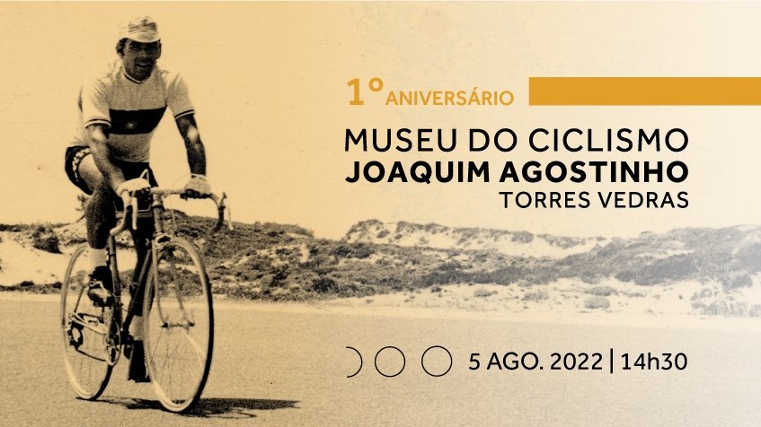 1.º aniversário do Museu do Ciclismo Joaquim Agostinho