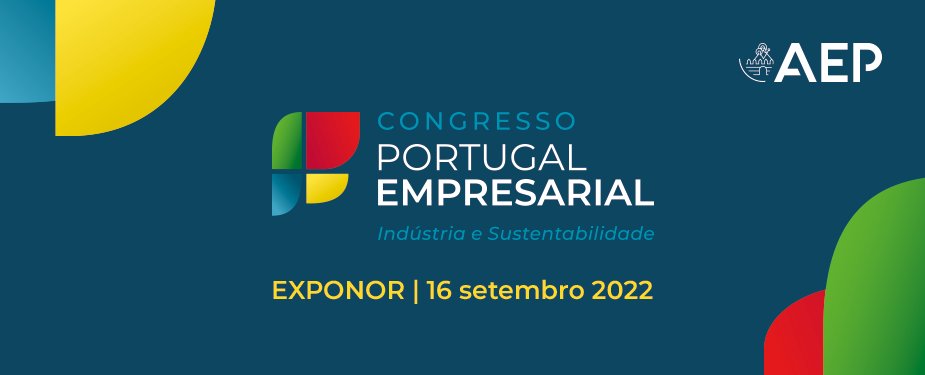 Congresso “Portugal Empresarial” By AEP - Exponor
