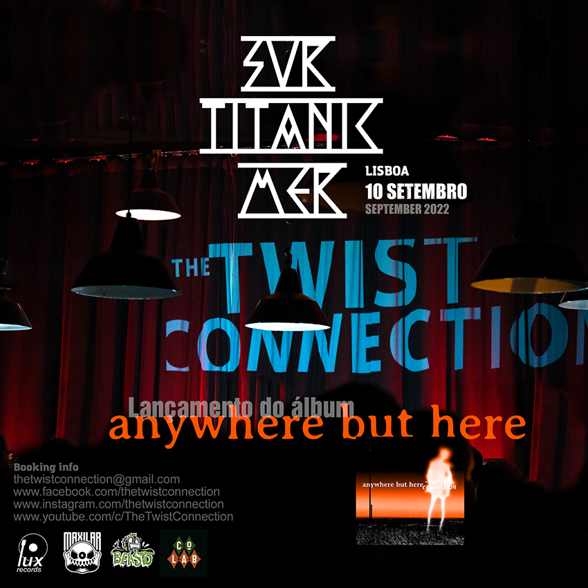 The Twist Connection @ Titanic Sur Mer, Lisboa - Apresentação do álbum: Anywhere But Here