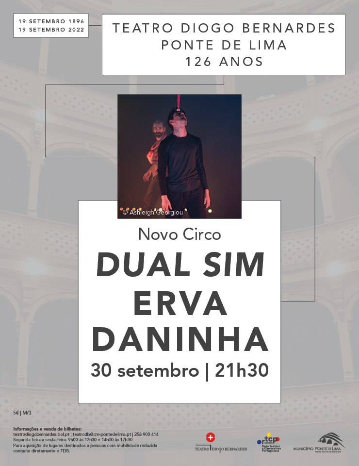 “Dual SIM” - Erva Daninha | Teatro Diogo Bernardes - Ponte de Lima