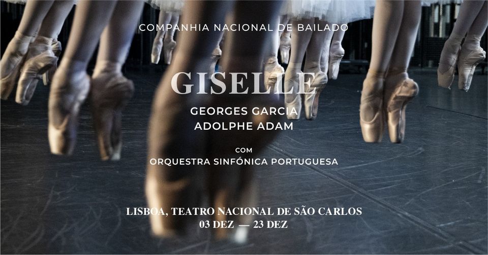 Giselle, pela Companhia Nacional de Bailado com Orquestra Sinfónica Portuguesa