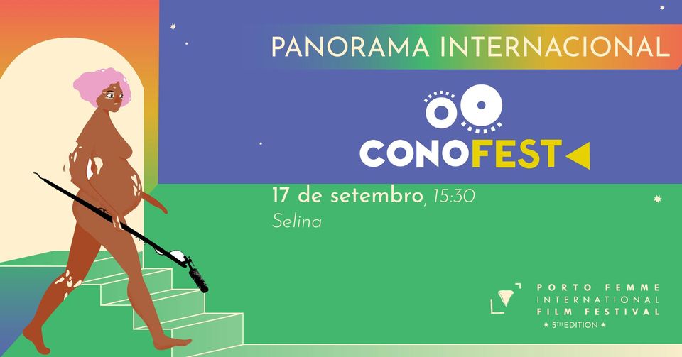 PANORAMA: CONOFEST FESTIVAL INTERNACIONAL DE CURTAS | CONOFEST INTERNATIONAL (SHORT) FILM FESTIVAL