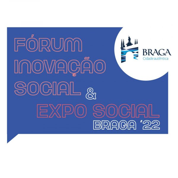 Fórum Inovação Social | Expo Social de Braga