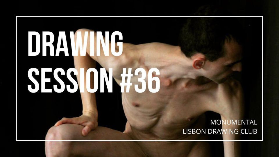 Drawing Session #36 | Lisbon Drawing Club