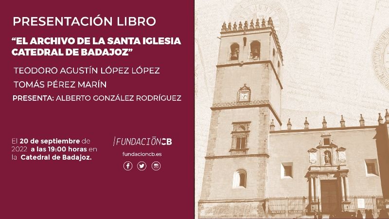Presentación del libro que recoge el Archivo de la Santa Iglesia Catedral de Badajoz