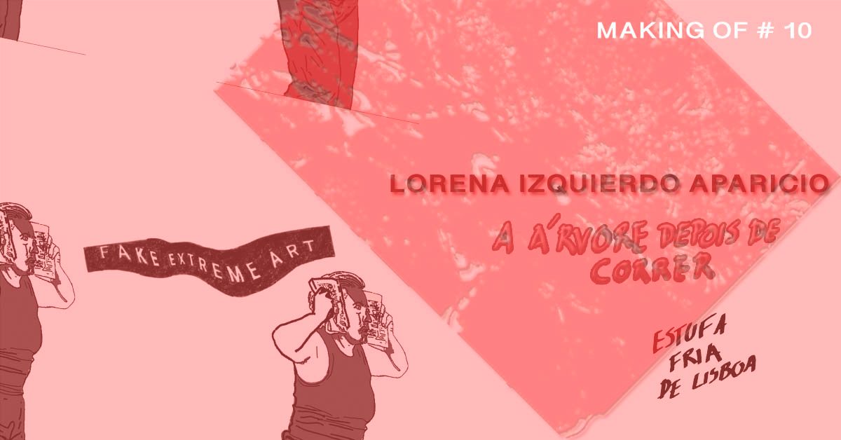 Fake Extreme Art / making of #10 Lorena Izquierdo