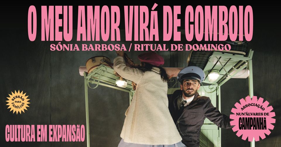 O meu amor virá de comboio • Sónia Barbosa / Ritual de Domingo