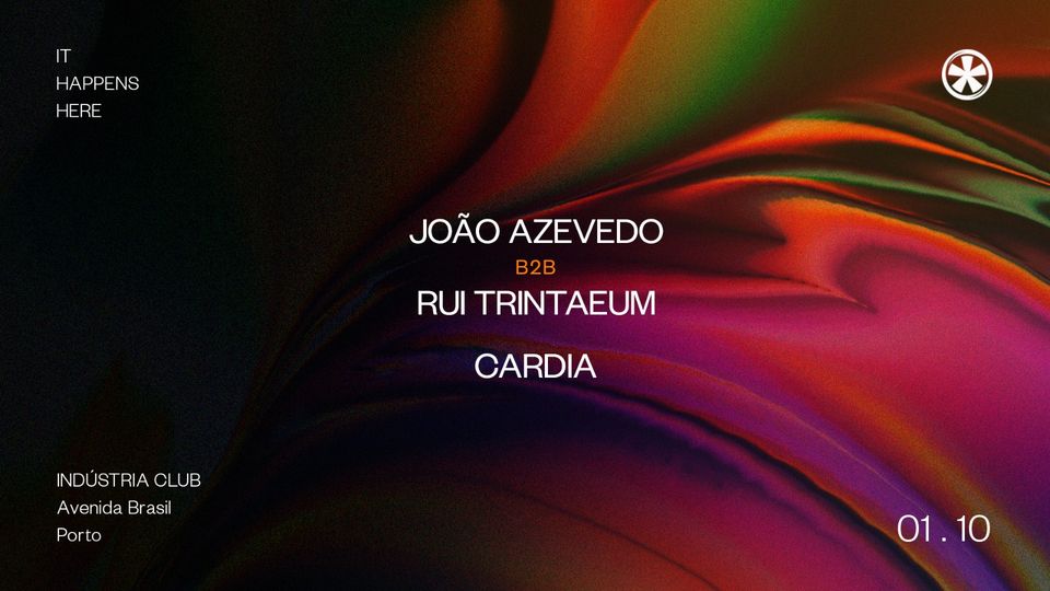 João Azevedo b2b Rui Trintaeum - Cardia | INDÚSTRIA CLUB