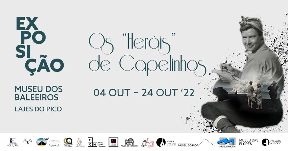 Exposição itinerante 'Os Heróis de Capelinhos' no Museu do Pico