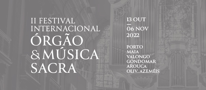 MVSICA ANTIQVA PORTO, Fabiana Magalhães & Rui Soares -Festival Internacional de Órgão e Música Sacra