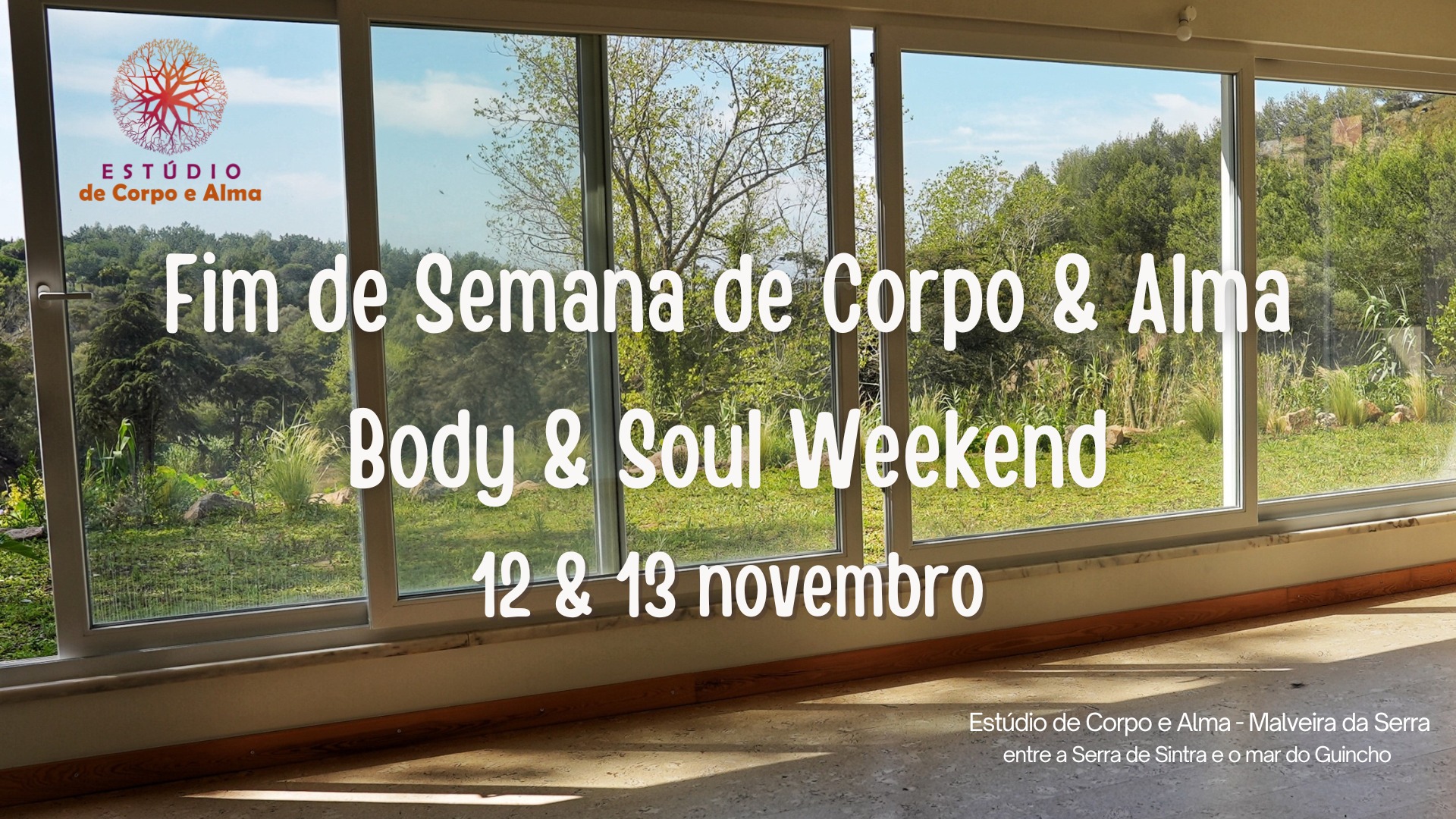 Fim de Semana de Corpo e Alma/ Body and Soul Weekend