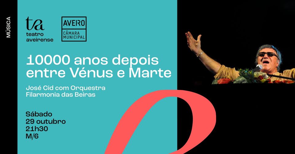 10000 anos depois entre Vénus e Marte // José Cid com Orquestra Filarmonia das Beiras