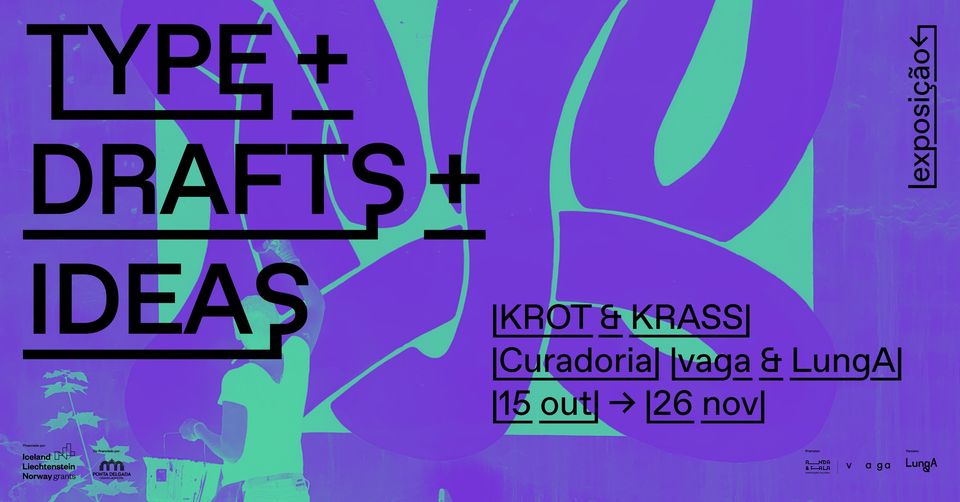 TYPE + DRAFTS + IDEAS, Krot & Krass