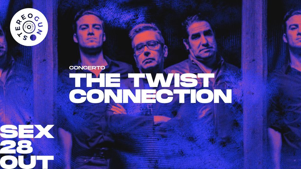 THE TWIST CONNECTION na Stereogun