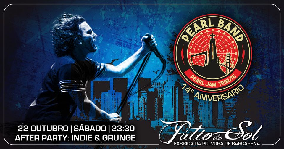 14º Aniversário de Pearl Band - Tributo Pearl Jam  | After Party: Indie & Grunge