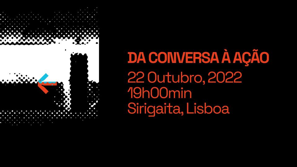 Da Conversa à Ação | Sirigaita, Lisboa