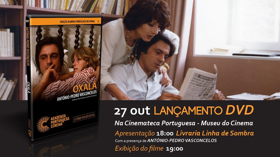 Lançamento em DVD do filme OXALÁ, de António-Pedro Vasconcelos