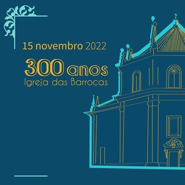 300 anos da igreja das Barrocas