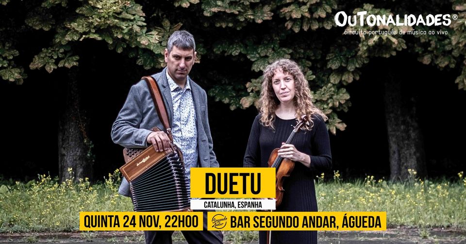 Duetu (Catalunha, ESP) @ Águeda