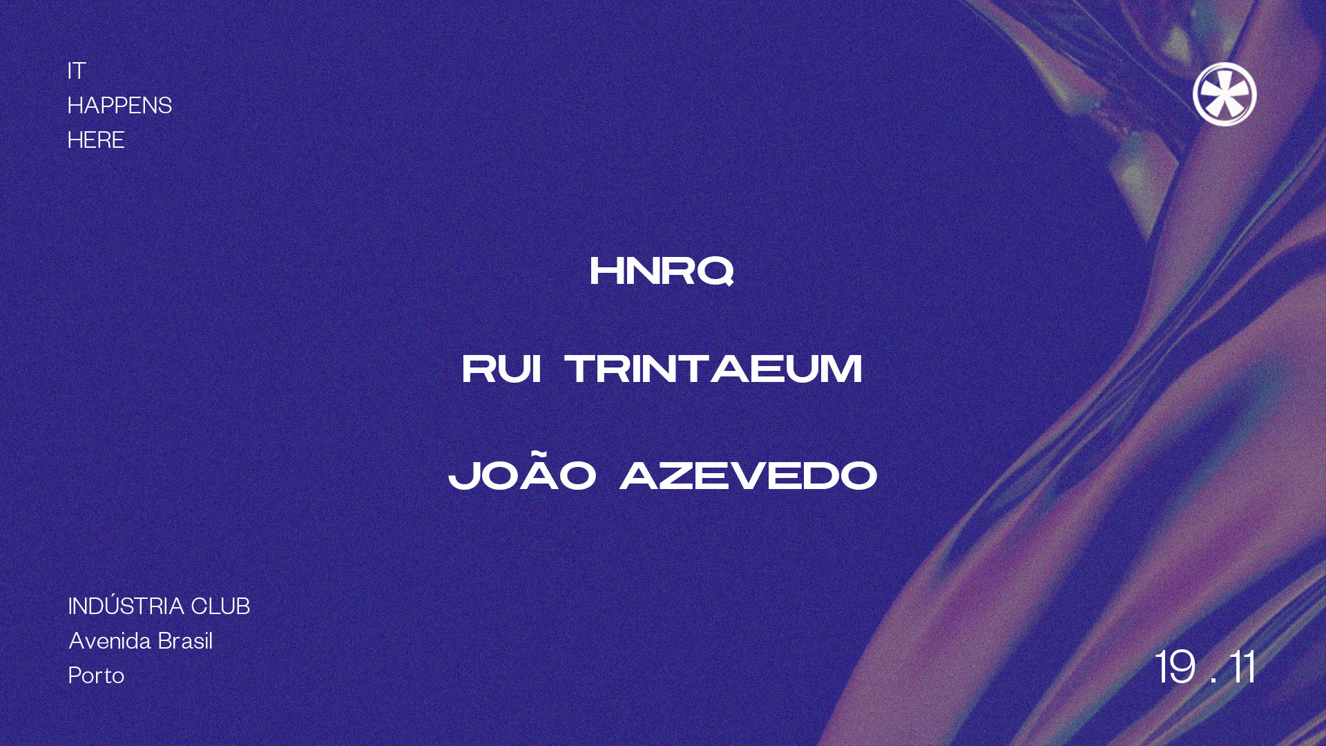 HNRQ - Rui Trintaeum - João Azevedo | INDÚSTRIA CLUB