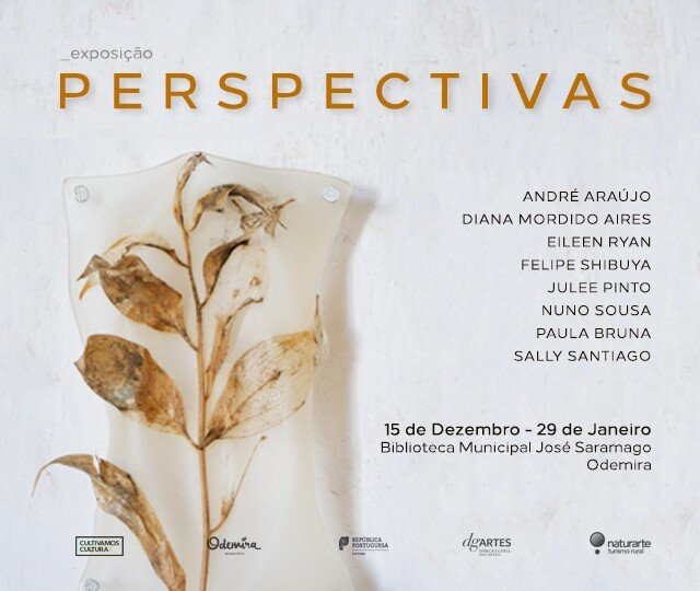 Exposição  “Perspectivas”, pela  Associação Cultivamos  Cultura