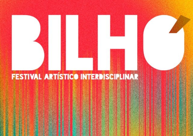 BILHÓ - Festival Artístico Interdisciplinar