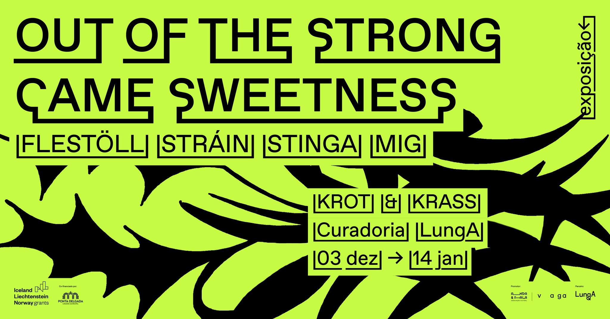 Out of the strong came sweetness, Krot & Krass