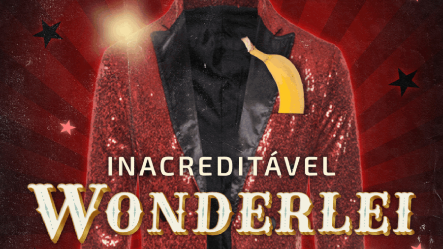 Natal 2022 | Espetáculo “O inacreditável Wonderlei”