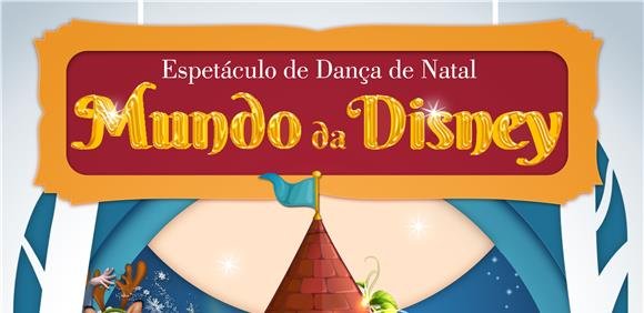 Espetáculo de Dança de Natal: Mundo da Disney