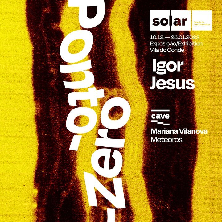 Ponto-Zero de Igor Jesus na Solar – Galeria de Arte Cinemática