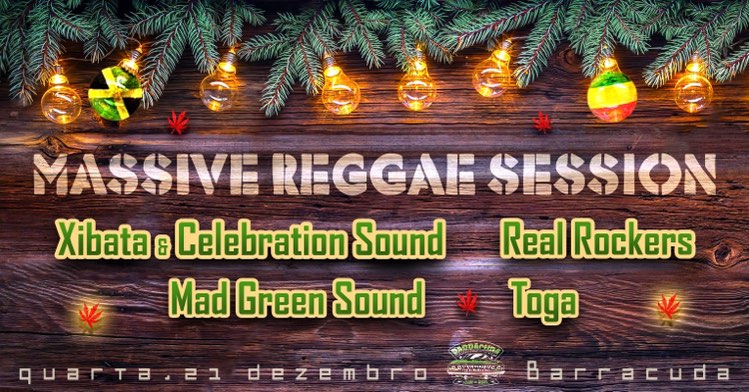 Massive Reggae Session - Xibata & Celebration Sound meet Real Rockers / Mad Green Sound / Toga