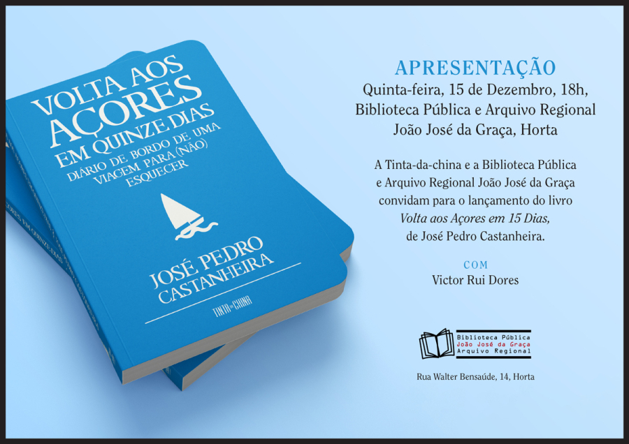 Apresentação do livro 'Volta aos Açores em Quinze Dias. Diário de bordo de uma viagem para (não) esquecer' de José Pedro Castanheira