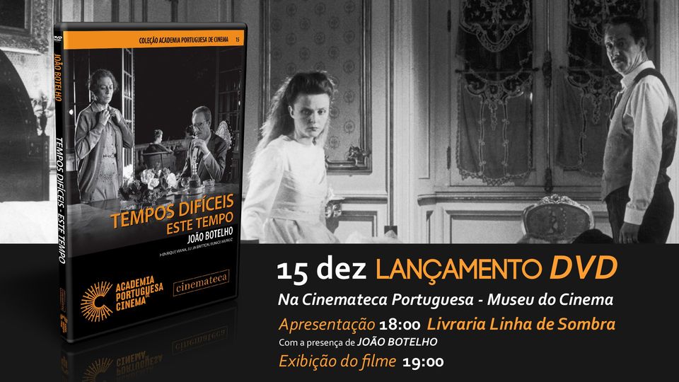 Lançamento em DVD do filme Tempos Difíceis - Este Tempo, de João Botelho