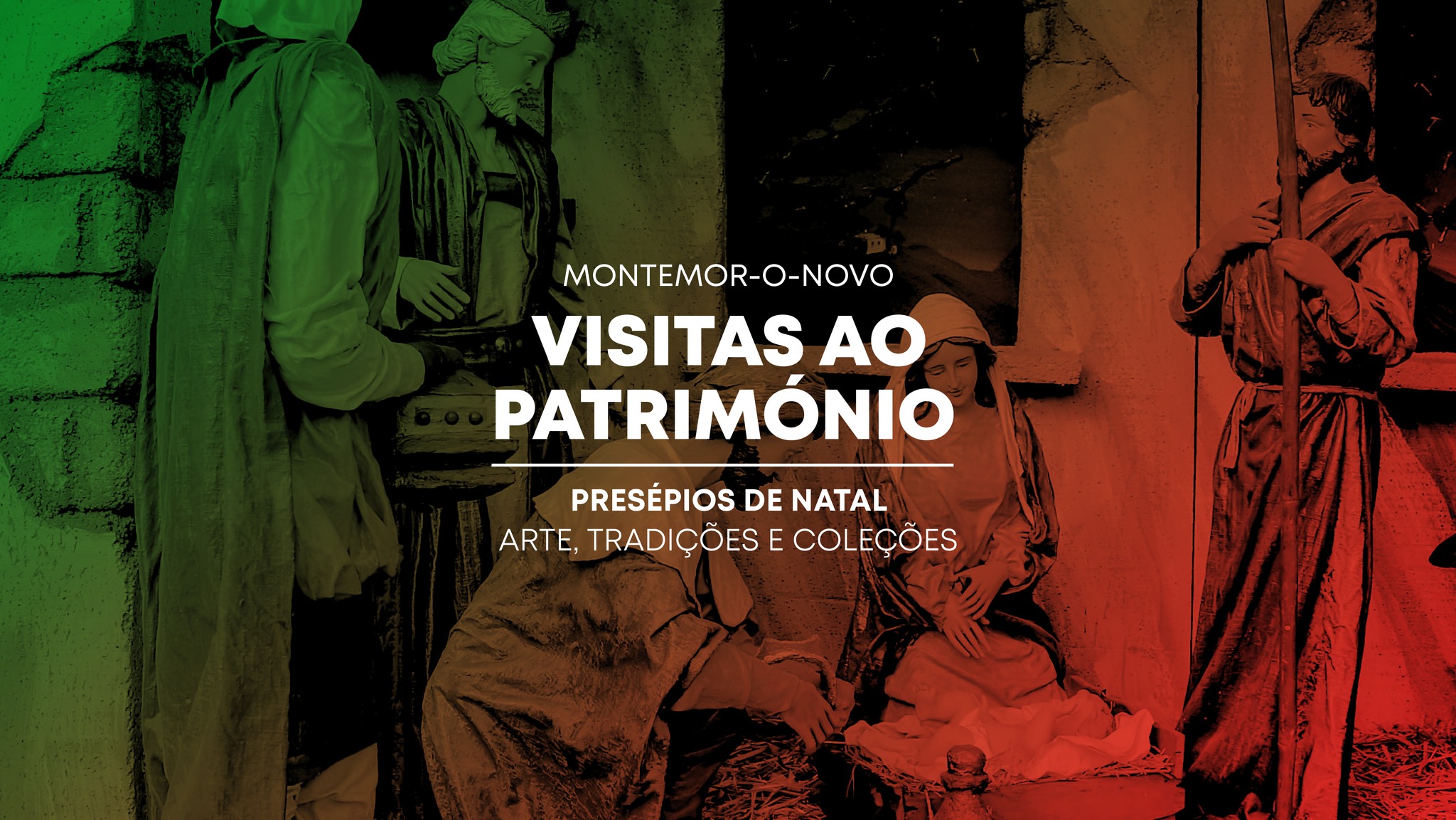 VISITAS AO PATRIMÓNIO: PRESÉPIOS DE NATAL - ARTES, TRADIÇÕES E COLEÇÕES
