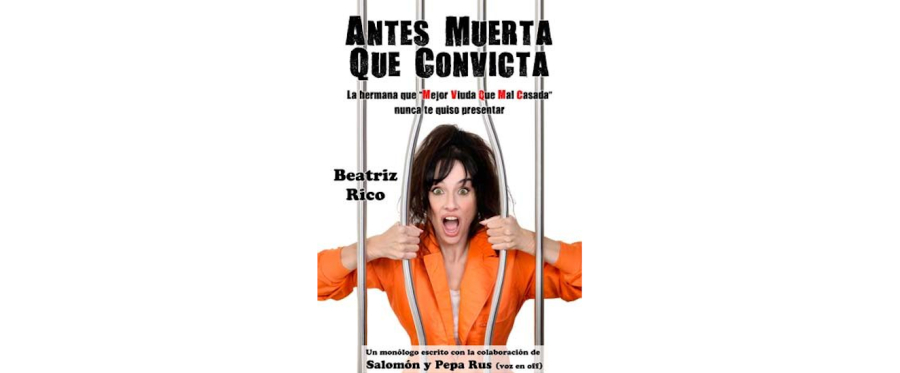 Beatriz Rico 'Antes muerta que convicta'