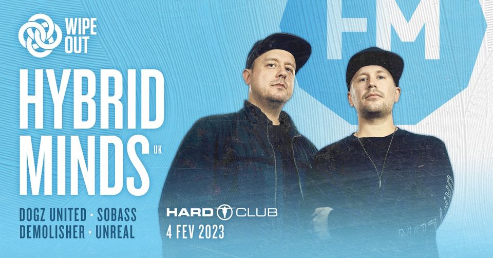 Wipeout Open Air presents Hybrid Minds :: Hard Club