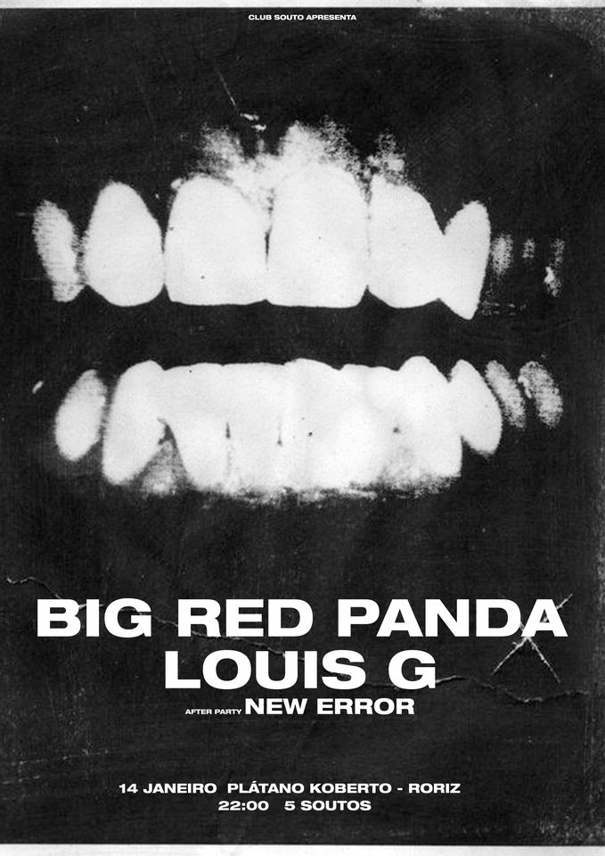Club Souto / Big Red Pand + Louis G + New Error