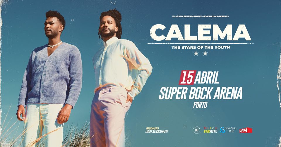 CALEMA -  THE STARS OF THE SOUTH @ Super Bock Arena