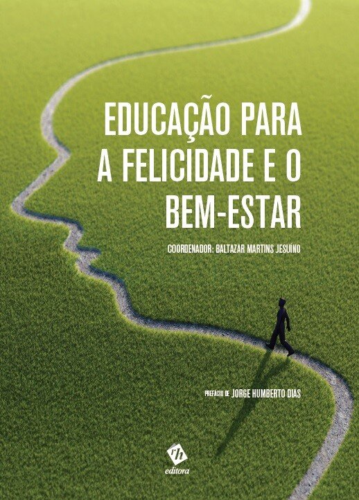 “EDUCAÇÃO PARA A FELICIDADE E O BEM-ESTAR” / Apresentação de livro