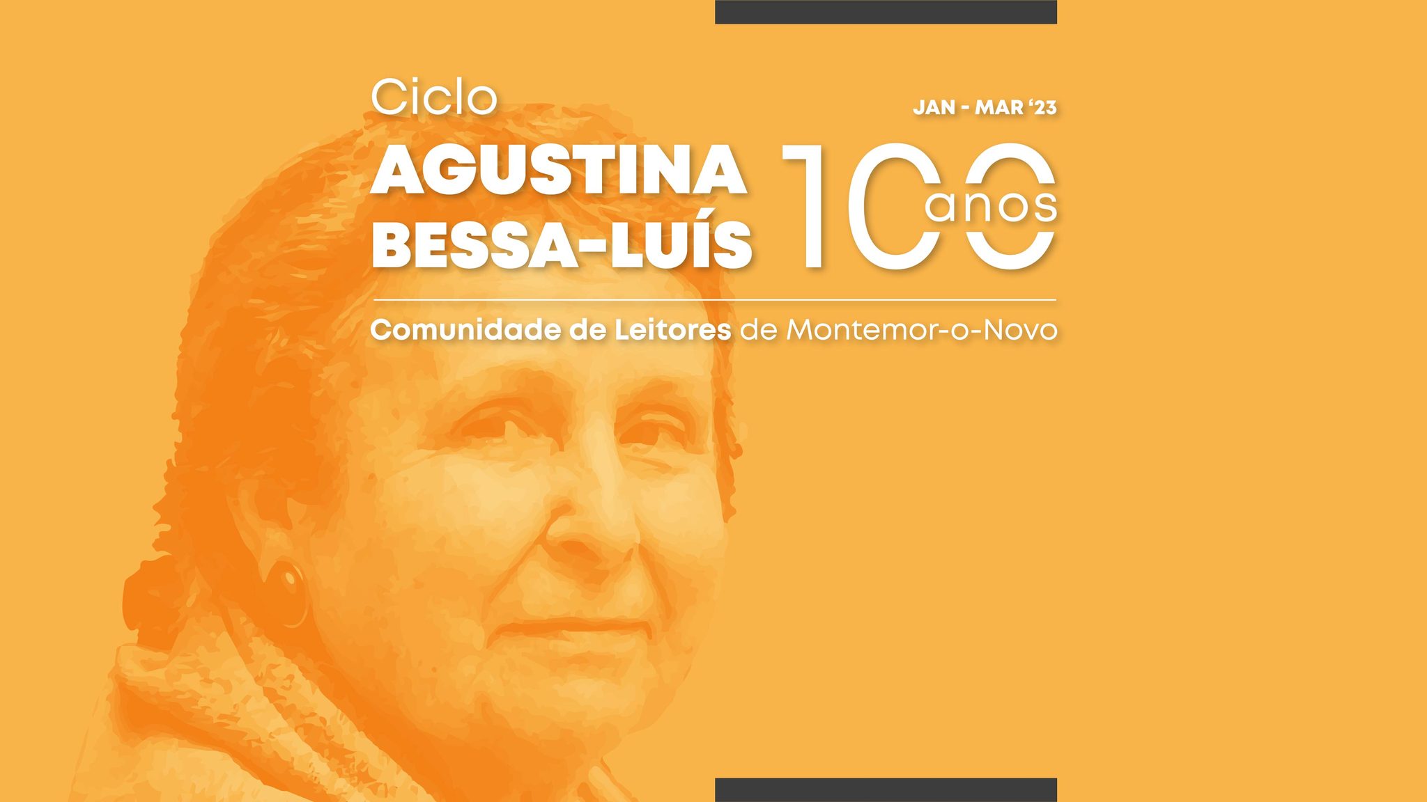 CICLO AGUSTINA BESSA-LUÍS - 100 ANOS: Comunidade de Leitores de Montemor-o-Novo