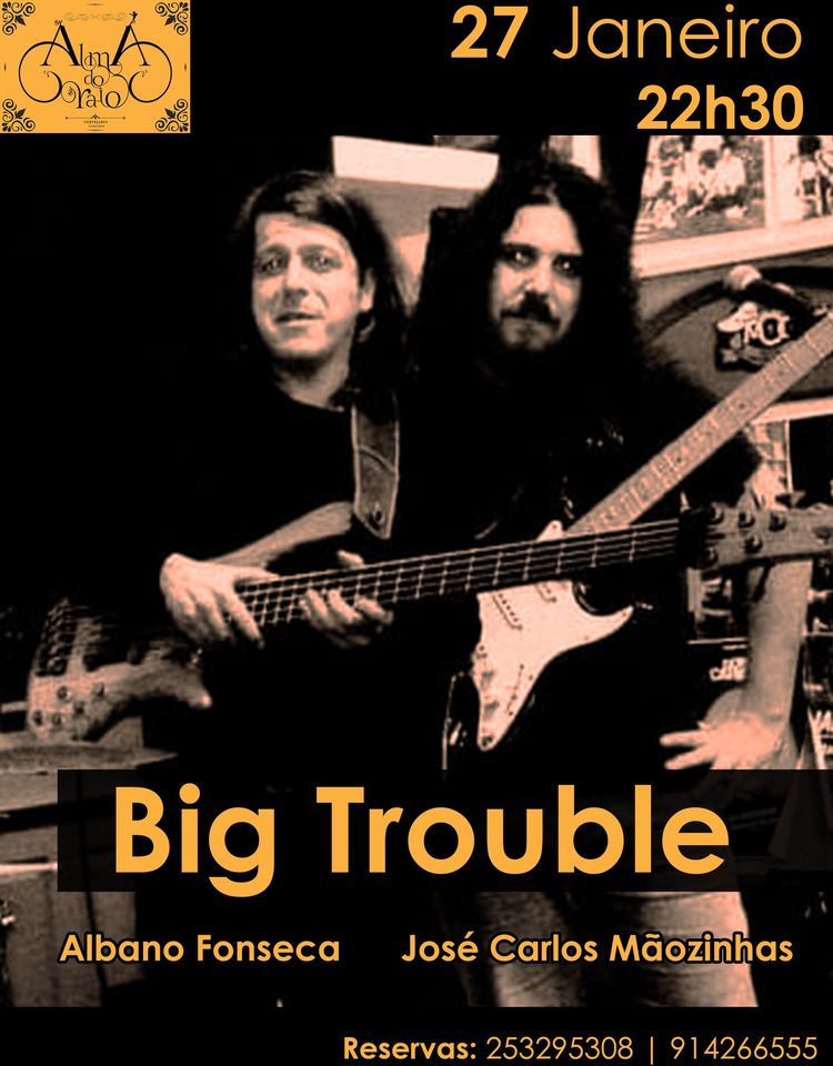 Big Trouble - Música ao vivo