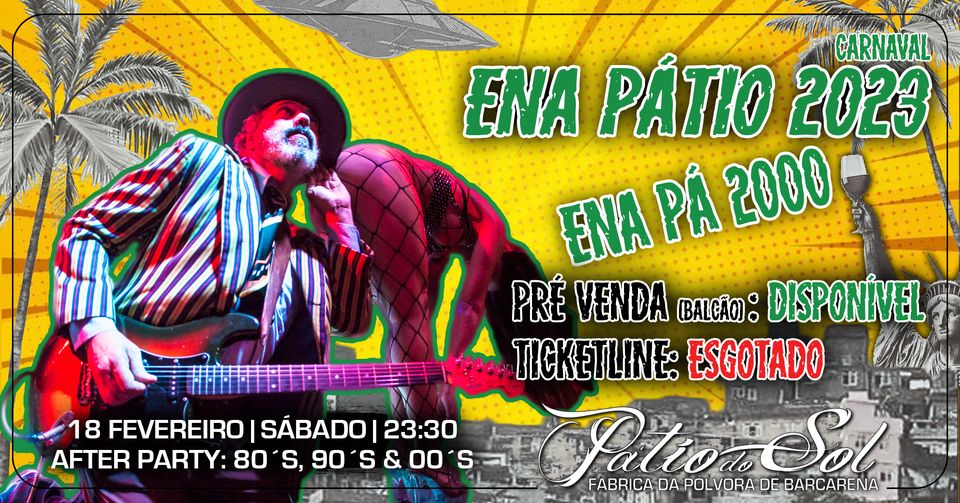Ena Pátio 2023 Carnaval - Ena Pá 2000 | After Party 80´s, 90´s & 00´s