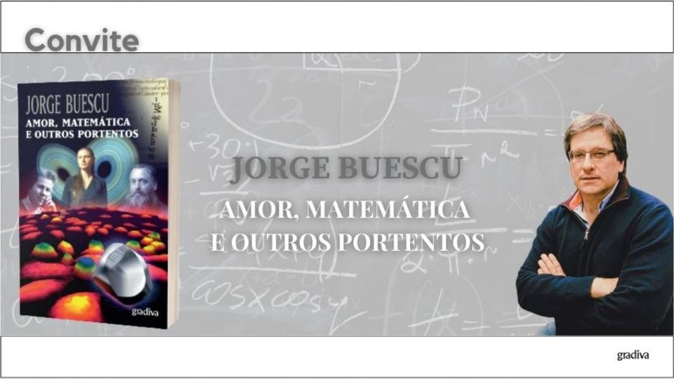 Amor, Matemática e Outros Portentos, de Jorge Buescu | Apresentação de livro