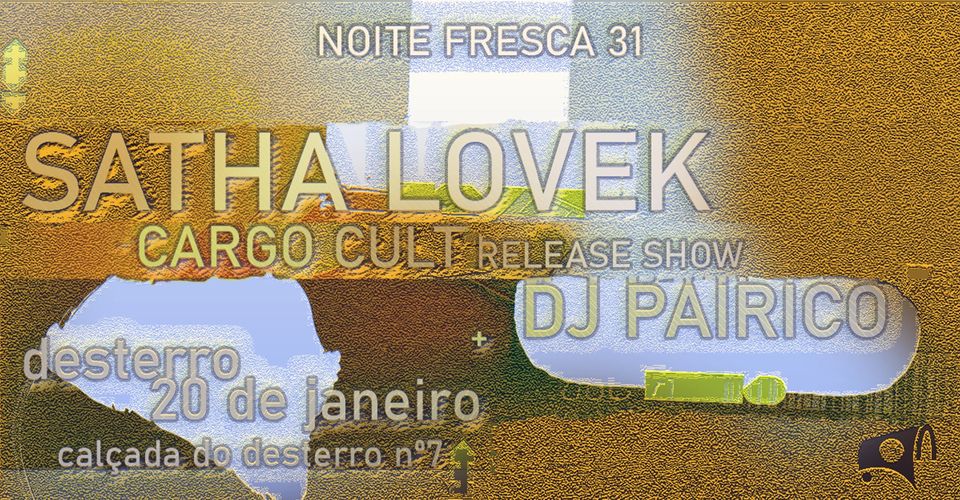 Noite Fresca #31 (Cargo Cult Release Party)