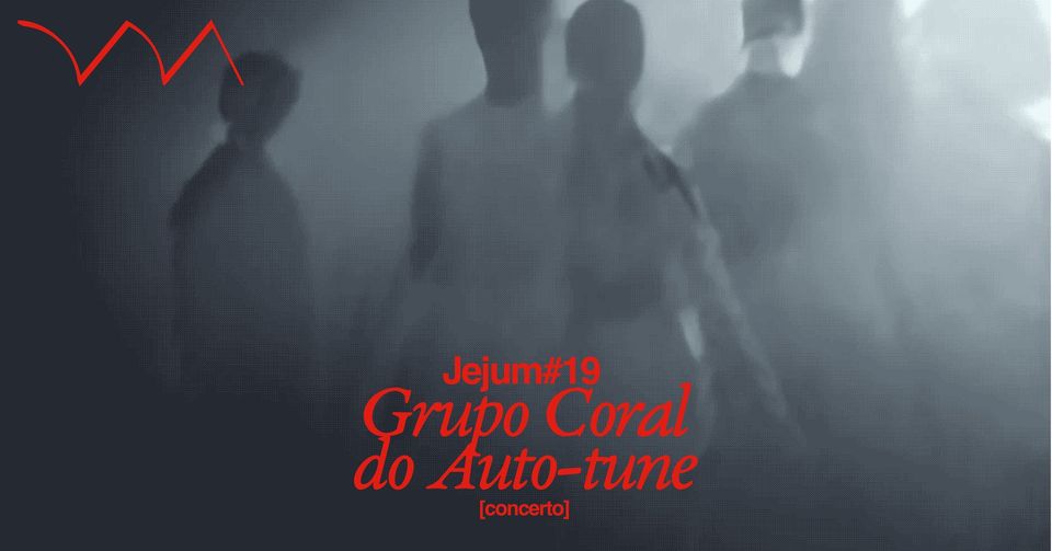 JEJUM#19 ❋ Grupo Coral do Auto-tune 