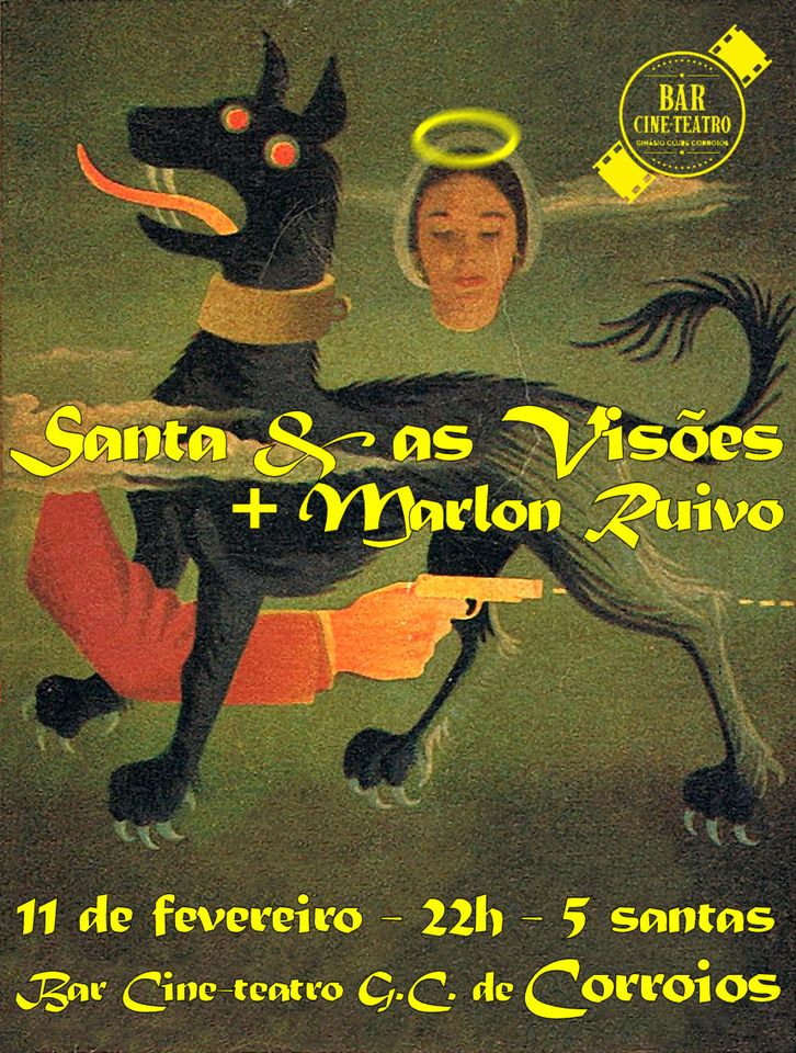 Santa & as Visões + Marlon Ruivo - Corroios