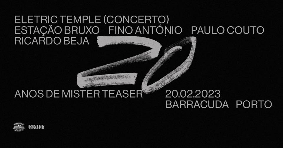 20 anos de Mister Teaser—BARRACUDA—Porto