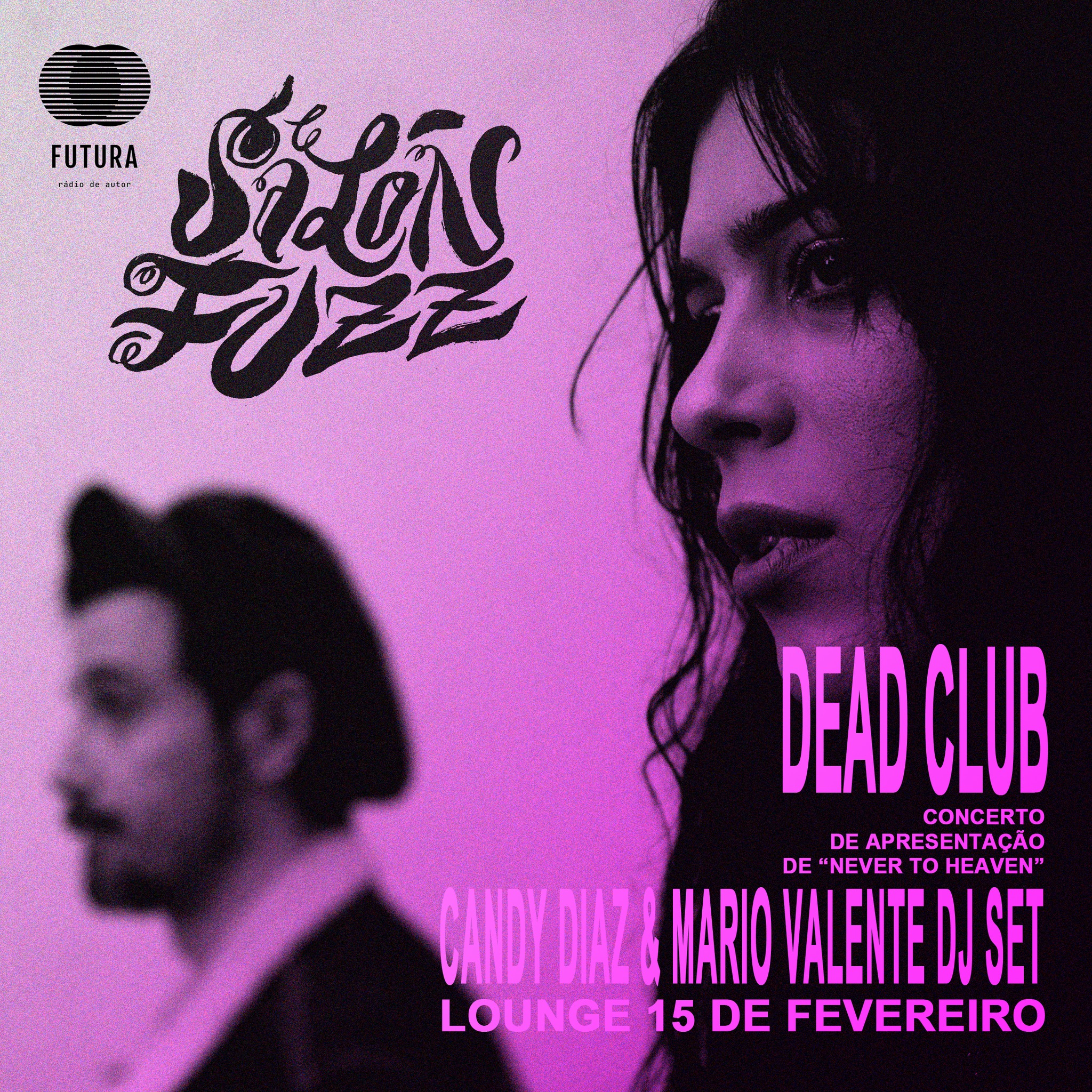 SaLóN FuZZ: DeaD CLuB (concerto) + CaNDY DiaZ & MáRio VaLeNTe