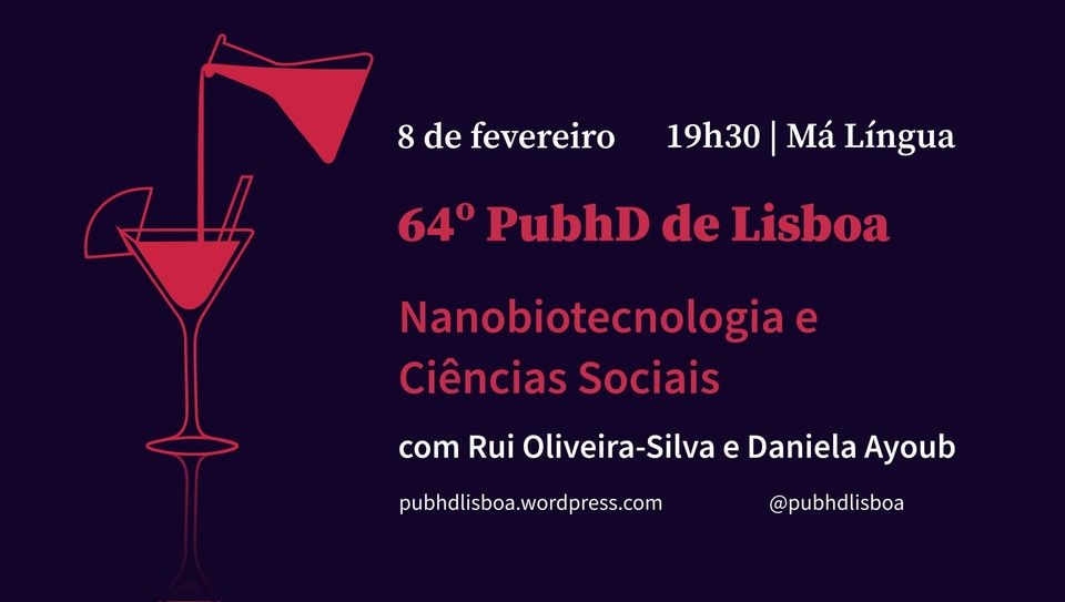 64º PubhD de Lisboa: Nanobiotecnologia e Ciências Sociais